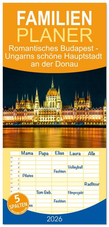 Produktbild: Familienplaner 2026 - Romantisches Budapest - Ungarns sch&ouml;ne Hauptstadt an der Donau mit 5 Spalten (Wandkalender, 21 x 45 cm) CALVENDO