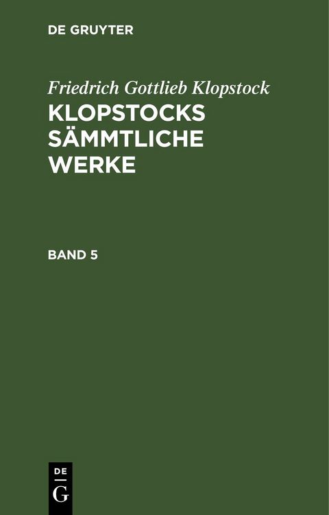 Produktbild: Klopstocks s&auml;mmtliche Werke. Band 5