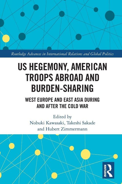 Produktbild: US Hegemony, American Troops Abroad and Burden-Sharing