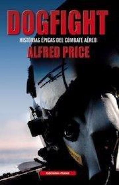 Produktbild: Dogfight : historias &eacute;picas del combate a&eacute;reo