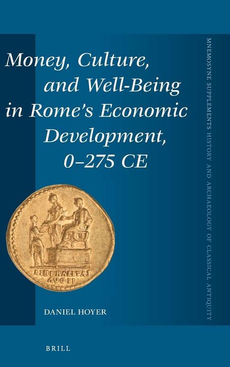 Produktbild: Money, Culture, and Well-Being in Rome's Economic Development, 0-275 CE