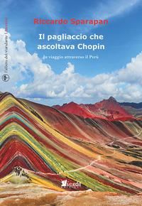 Produktbild: Il pagliaccio che ascoltava Chopin. In viaggio attraverso il Per&ugrave;