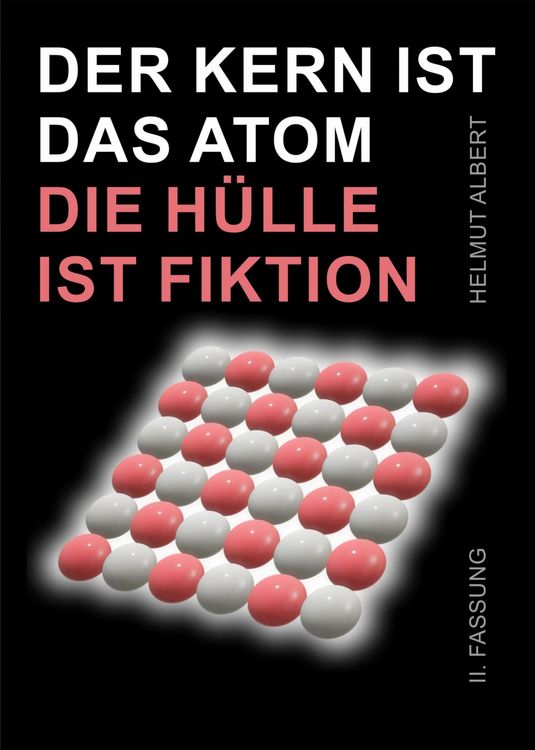 Produktbild: Der Kern ist das Atom, die H&uuml;lle ist Fiktion