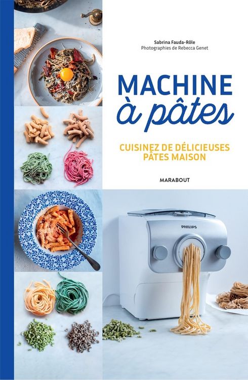 Produktbild: Machine &agrave; p&acirc;tes : cuisinez de d&eacute;licieuses p&acirc;tes maison