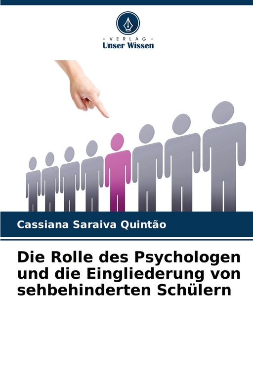Produktbild: Die Rolle des Psychologen und die Eingliederung von sehbehinderten Sch&uuml;lern