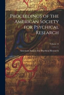 Produktbild: Proceedings of the American Society for Psychical Research; Volume 14
