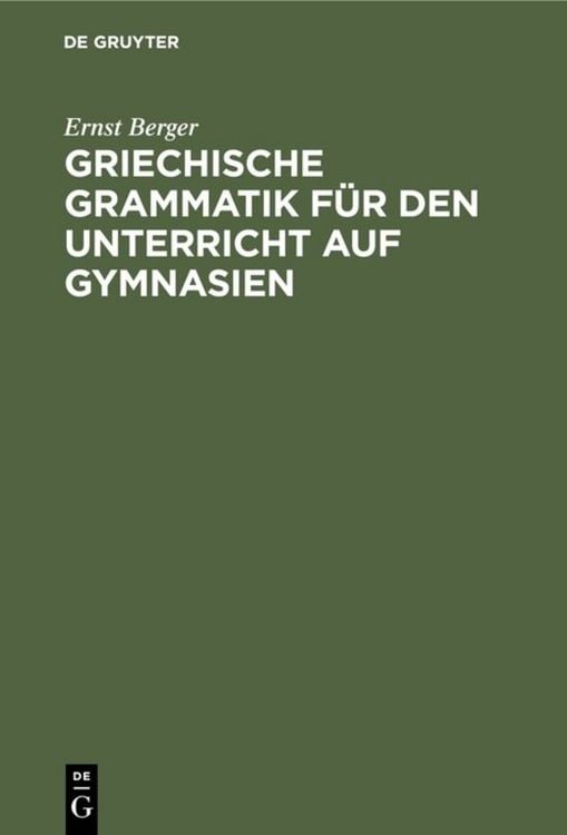 Produktbild: Griechische Grammatik f&uuml;r den Unterricht auf Gymnasien
