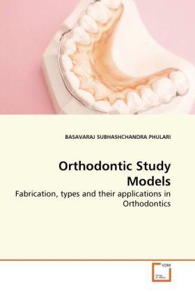 Produktbild: SUBHASHCHANDRA PHULARI, B: Orthodontic Study Models