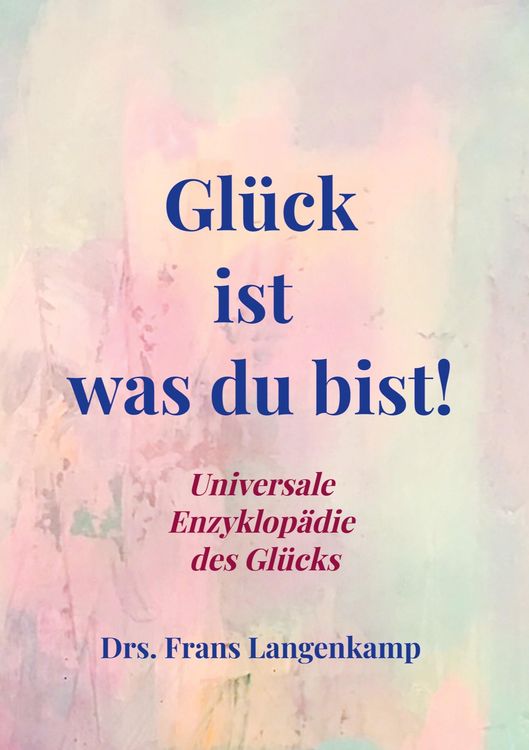 Produktbild: Gl&uuml;ck ist was du bist!
