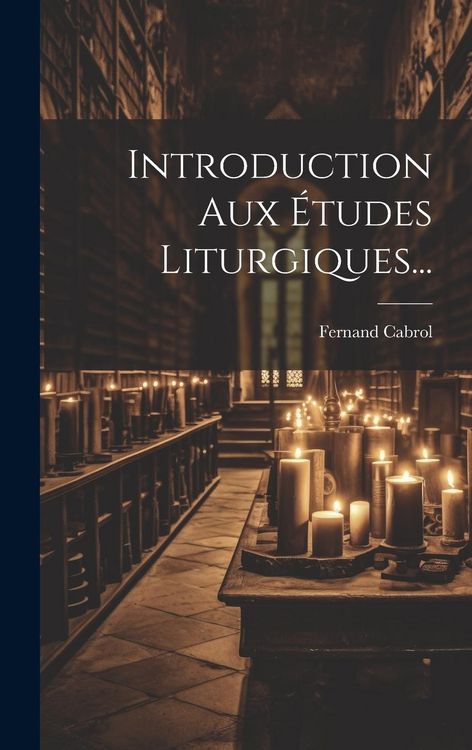 Produktbild: Introduction Aux &Eacute;tudes Liturgiques...