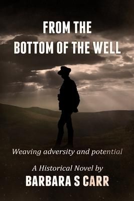 Produktbild: From the Bottom of the Well: Weaving adversity and potential
