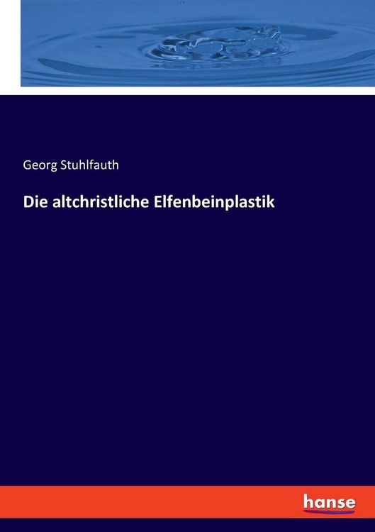 Produktbild: Die altchristliche Elfenbeinplastik