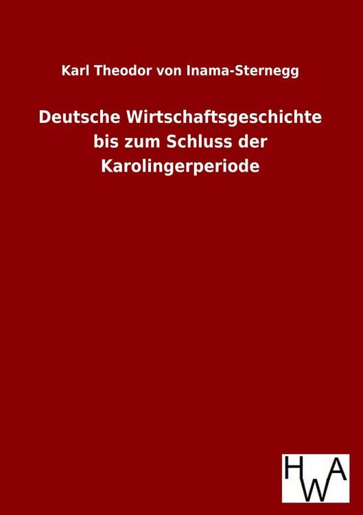 Produktbild: Deutsche Wirtschaftsgeschichte bis zum Schluss der Karolingerperiode