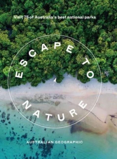 Produktbild: Australian Geographic: Escape to Nature: Visit 75 of Austral