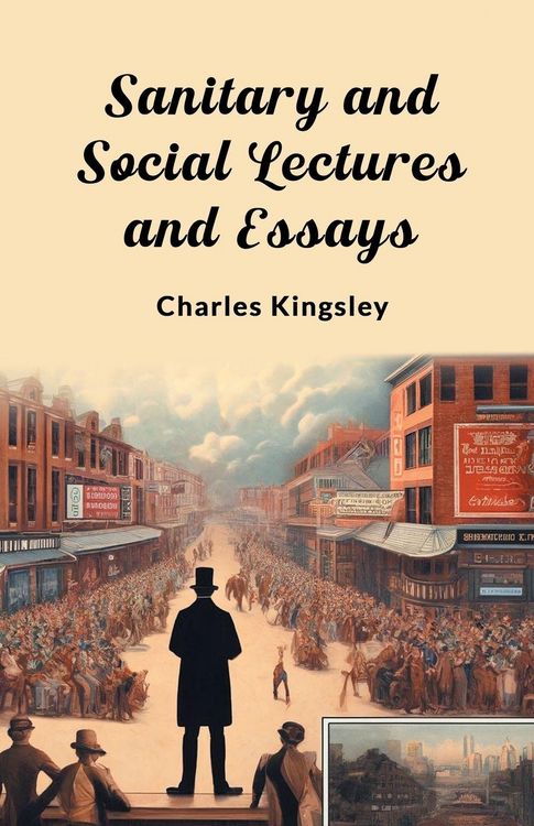 Produktbild: Sanitary and Social Lectures and Essays