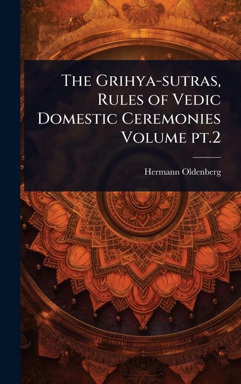 Produktbild: The Grihya-sutras, Rules of Vedic Domestic Ceremonies Volume pt.2