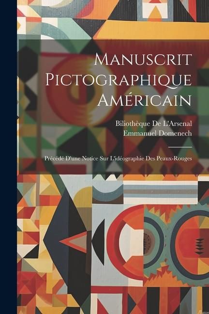 Produktbild: Manuscrit Pictographique Am&eacute;ricain