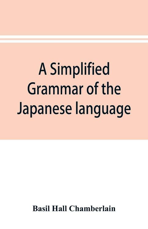 Produktbild: A simplified grammar of the Japanese language (modern written style)
