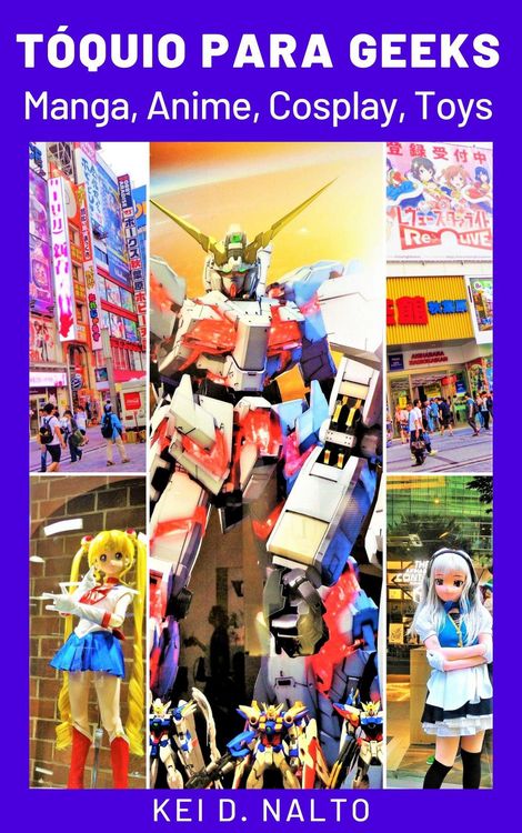Produktbild: T&oacute;quio Para Geeks: Manga, Anime, Cosplay, Toys