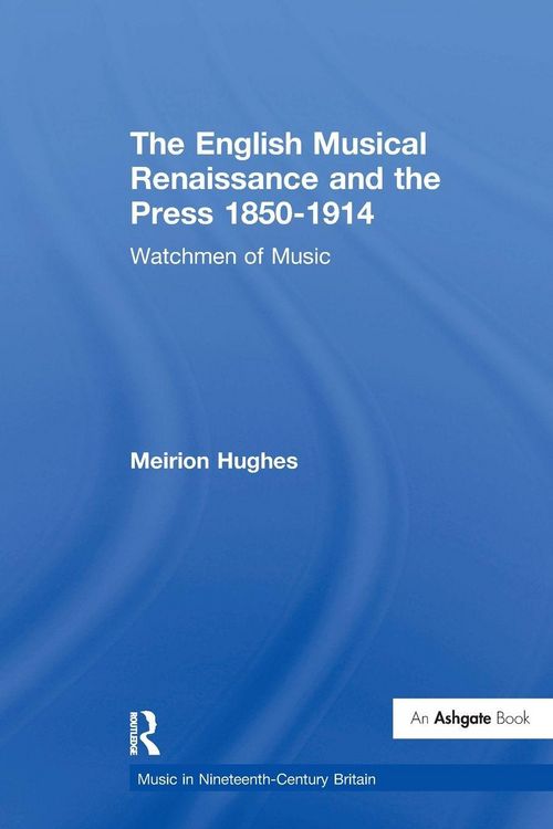 Produktbild: The English Musical Renaissance and the Press 1850-1914