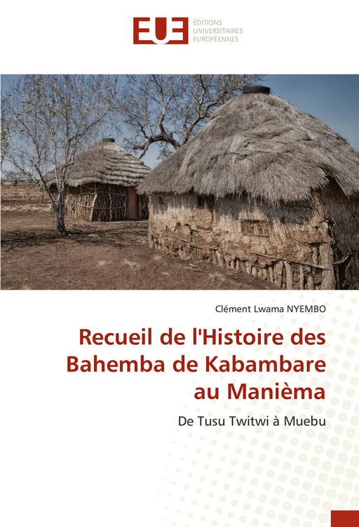 Produktbild: Recueil de l'Histoire des Bahemba de Kabambare au Mani&egrave;ma