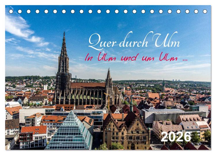 Produktbild: Quer durch Ulm (Tischkalender 2026 DIN A5 quer), CALVENDO Monatskalender