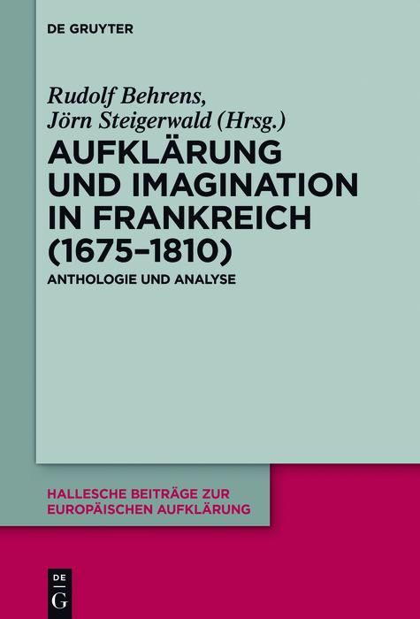 Bild vom Artikel Aufklärung und Imagination in Frankreich (1675-1810) vom Autor Rudolf Behrens