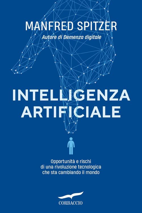 Produktbild: Intelligenza artificiale. Opportunit&agrave; e rischi di una rivoluzione tecnologica che sta cambiando il mondo