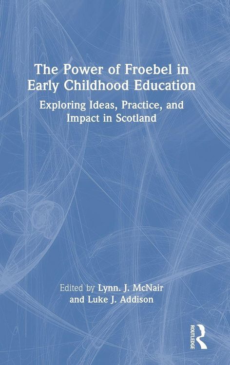 Produktbild: The Power of Froebel in Early Childhood Education