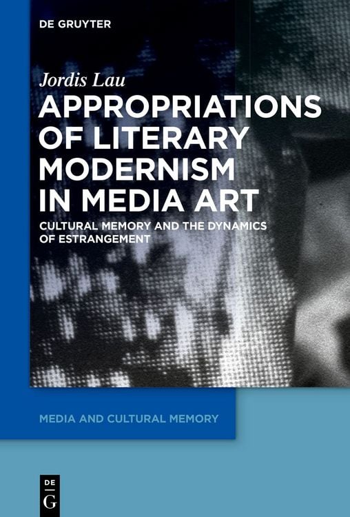 Produktbild: Appropriations of Literary Modernism in Media Art
