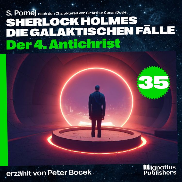 Produktbild: Der 4. Antichrist (Sherlock Holmes - Die galaktischen F&auml;lle, Folge 35)