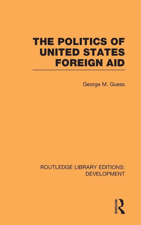 Produktbild: The Politics of United States Foreign Aid