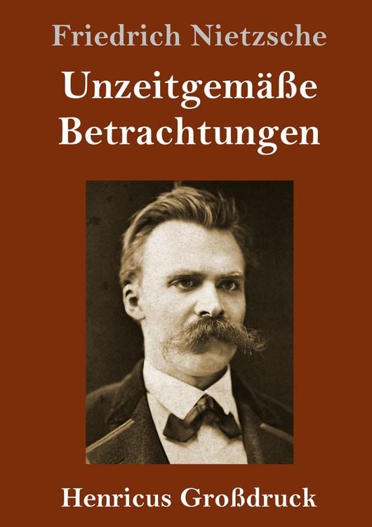 Produktbild: Unzeitgem&auml;&szlig;e Betrachtungen (Gro&szlig;druck)