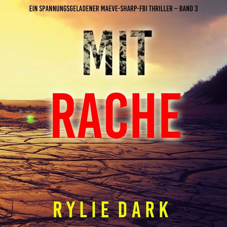 Produktbild: Mit Rache (Ein spannungsgeladener Maeve-Sharp-FBI Thriller &ndash; Band 3)