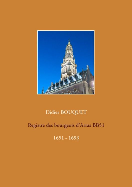 Produktbild: Registre des bourgeois d'Arras BB51 - 1651-1693
