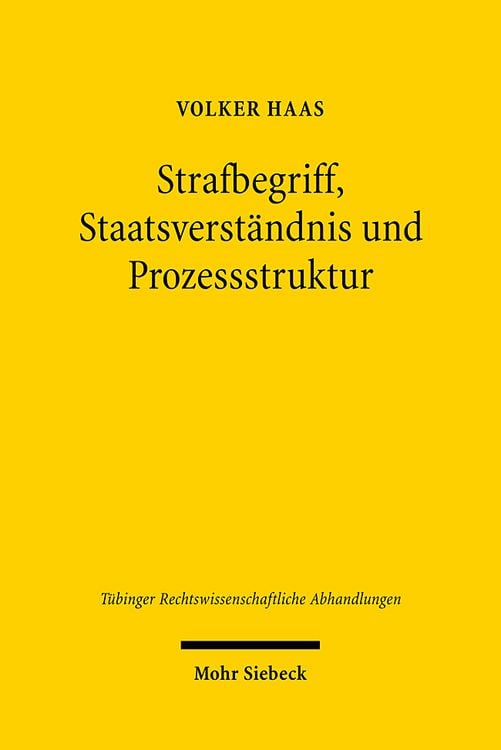 Produktbild: Strafbegriff, Staatsverst&auml;ndnis und Prozessstruktur