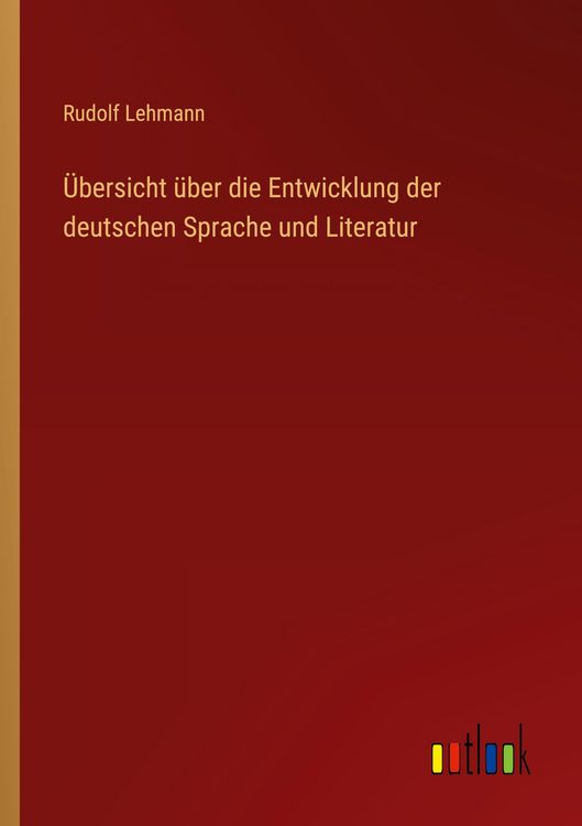 Produktbild: &Uuml;bersicht &uuml;ber die Entwicklung der deutschen Sprache und Literatur