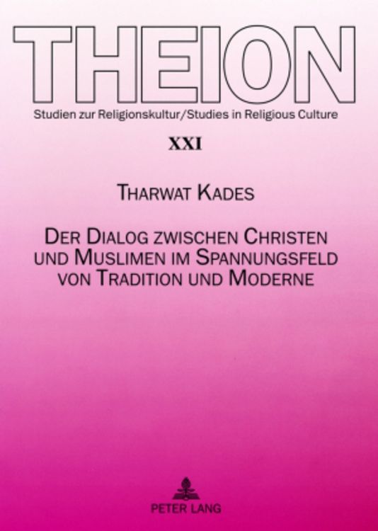 Produktbild: Der Dialog zwischen Christen und Muslimen im Spannungsfeld von Tradition und Moderne