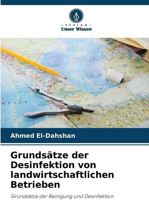 Produktbild: Grunds&auml;tze der Desinfektion von landwirtschaftlichen Betrieben
