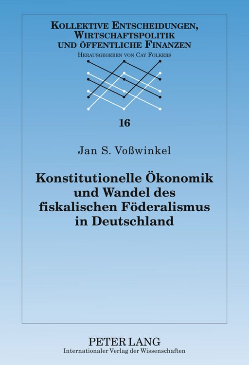 Produktbild: Konstitutionelle Oekonomik und Wandel des fiskalischen Foederalismus in Deutschland