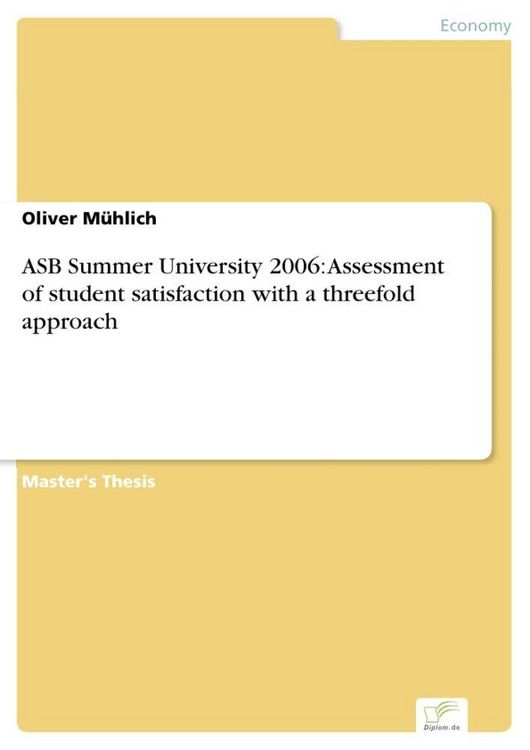 Produktbild: ASB Summer University 2006: Assessment of student satisfaction with a threefold approach
