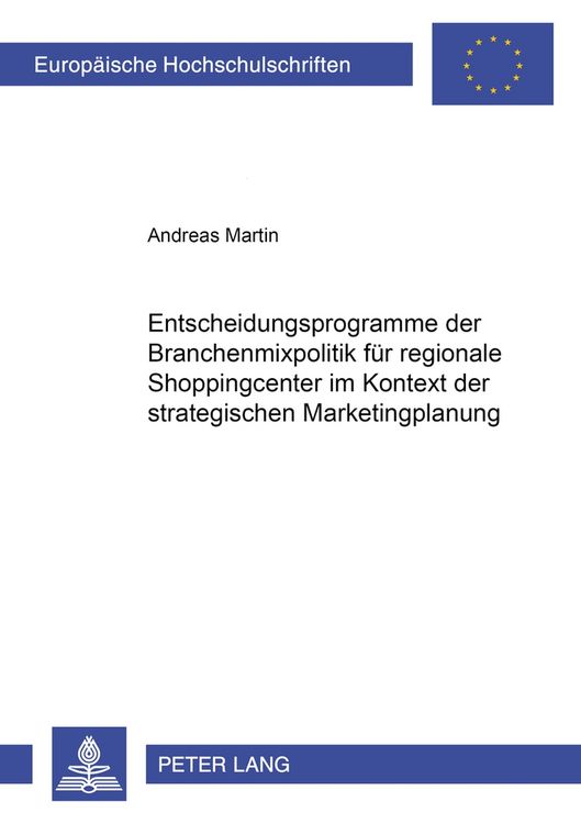 Produktbild: Entscheidungsprogramme der Branchenmixpolitik f&uuml;r regionale Shoppingcenter im Kontext der strategischen Marketingplanung