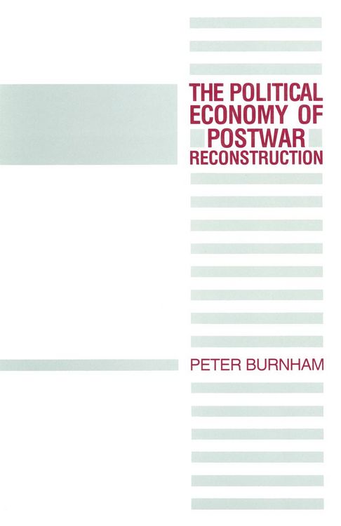 Produktbild: The Political Economy of Postwar Reconstruction