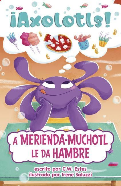 Produktbild: A Merienda-Muchotl Le Da Hambre (Snacks-A-Lotl Gets the Hungries)