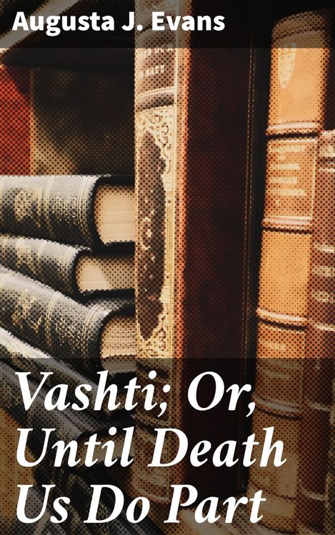 Produktbild: Vashti; Or, Until Death Us Do Part