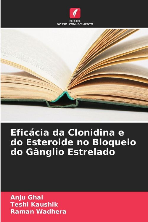 Produktbild: Efic&aacute;cia da Clonidina e do Esteroide no Bloqueio do G&acirc;nglio Estrelado