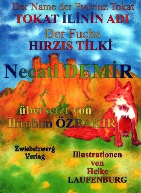 Produktbild: Der Name der Provinz Tokat & der Fuchs / TOKAT ILININ ADI & HIRZIS TILKI