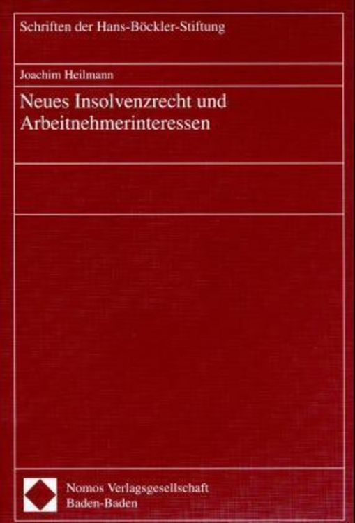 Produktbild: Neues Insolvenzrecht und Arbeitnehmerinteressen