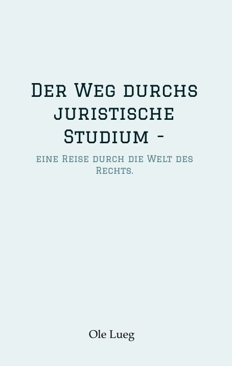 Produktbild: Der Weg durchs juristische Studium -