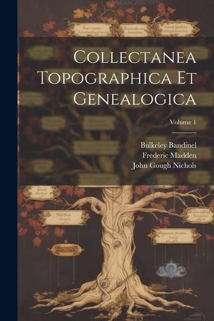 Produktbild: Collectanea Topographica Et Genealogica; Volume 1